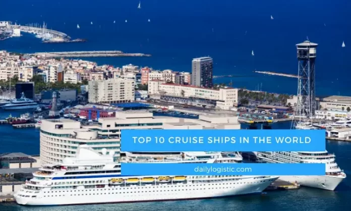 Top 10 cruise ships in 2021_ Daily Logistics